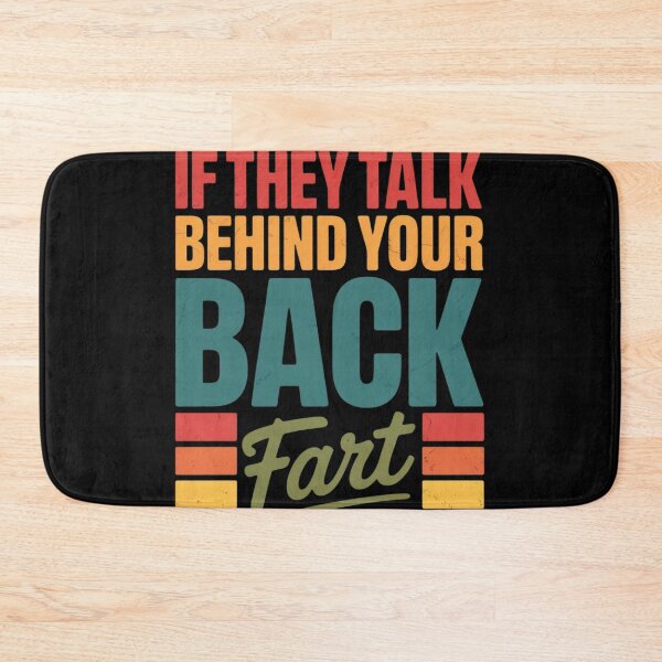 Item preview, If They Talk Behind Your Back Fart Funny Adult Humor Sarcasm  designed and sold by NailMolisa.