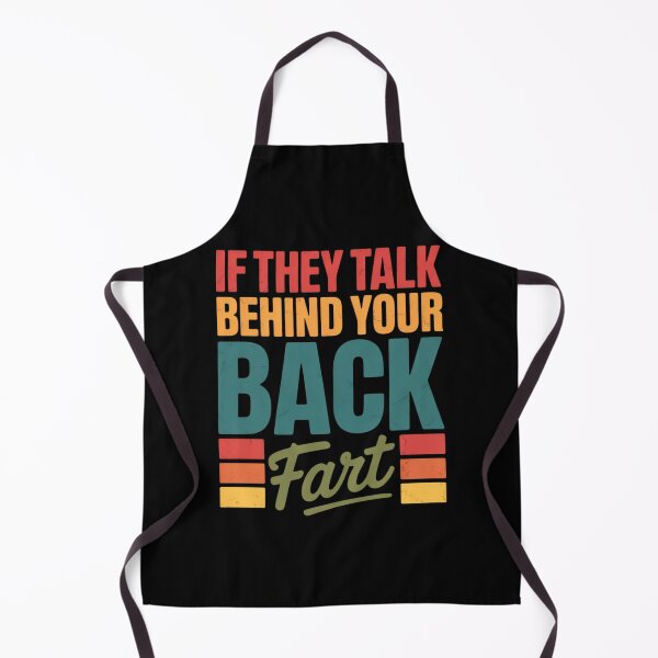 Item preview, If They Talk Behind Your Back Fart Funny Adult Humor Sarcasm designed and sold by NailMolisa.