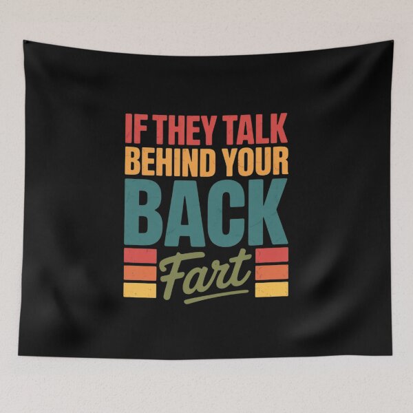 Item preview, If They Talk Behind Your Back Fart Funny Adult Humor Sarcasm  designed and sold by NailMolisa.