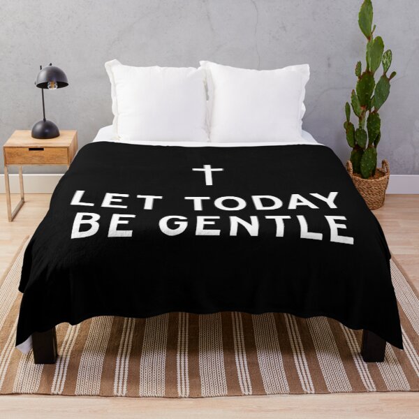 Item preview, Let today be gentle designed and sold by CloudyPress.
