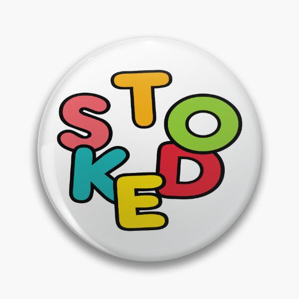 Item preview, Stoked designed and sold by Mark-Ewbie.