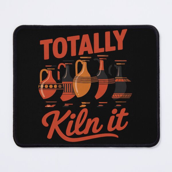 Item preview, Potter Clay Art Sculptor Artist Pottery Puns Totally Kiln It  designed and sold by KotexTemu.