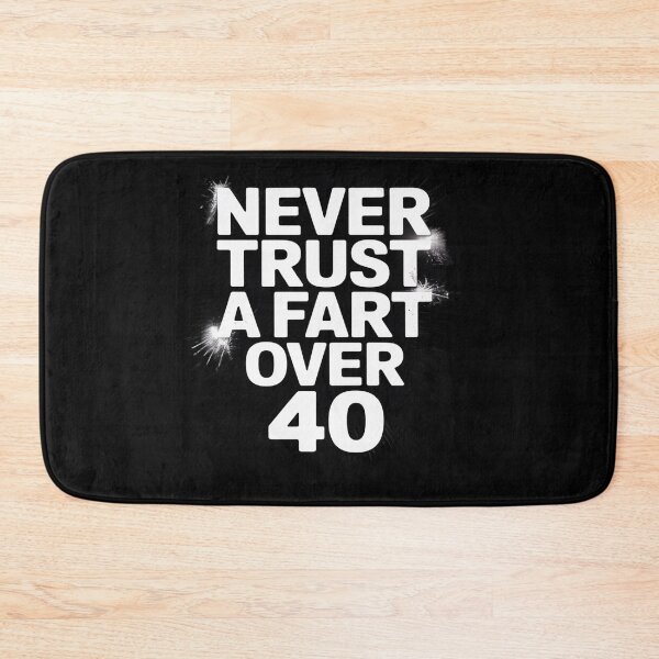 Item preview, NEVER TRUST A FART OVER 40 - Funny Birthday Or Xmas  designed and sold by MyzoToyota.