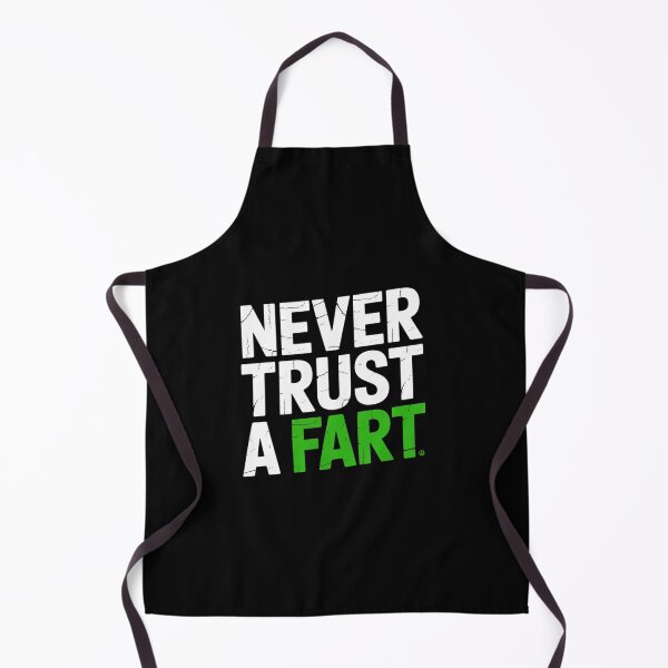 Item preview, Never Trust A Fart Funny Fart Joke Farting Meme designed and sold by MyzoToyota.