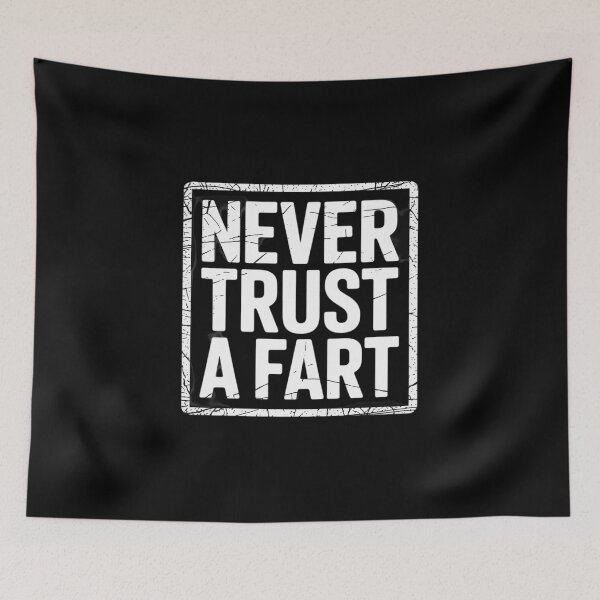 Item preview, Never Trust a Fart, Funny Shart Saying, Funny Fart  designed and sold by MyzoToyota.
