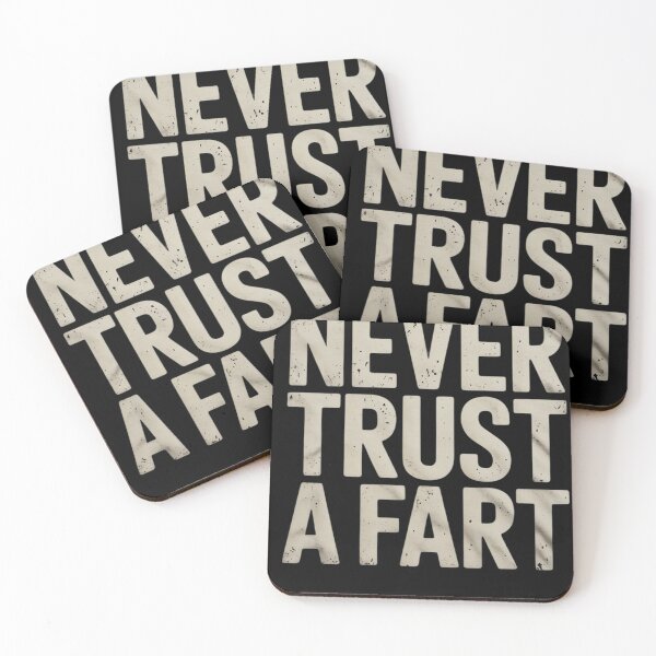 Item preview, Never Trust A Fart2  designed and sold by MyzoToyota.