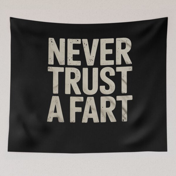 Item preview, Never Trust A Fart2  designed and sold by MyzoToyota.