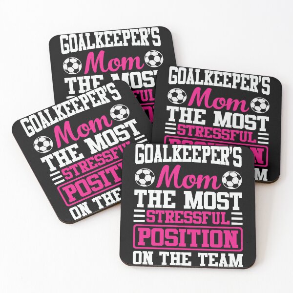 Item preview, Goalkeeper's Mom The Most Stressful Position On The Team designed and sold by legendaryskins.