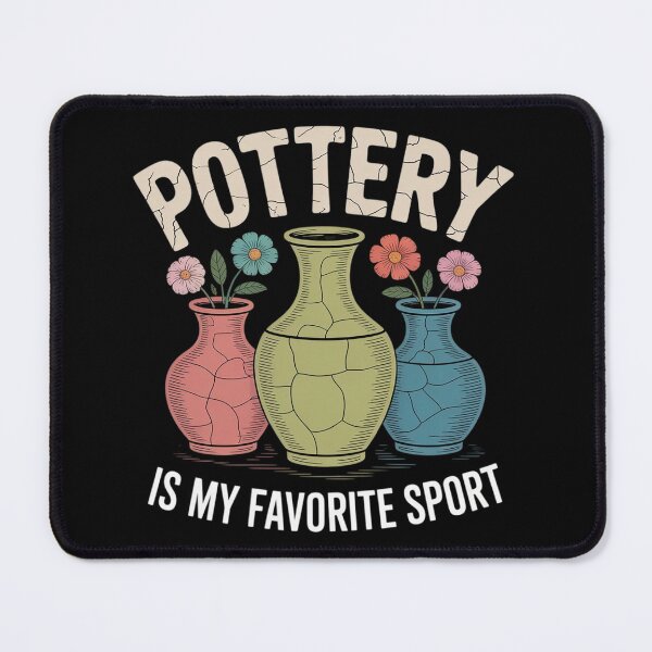 Item preview, Pottery Is My Favorite Sport Funny Pottery  designed and sold by InspiredFoul.