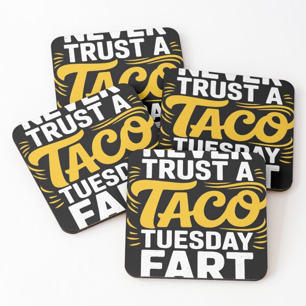 Item preview, Never trust a Taco Tuesday fart  designed and sold by MyzoToyota.