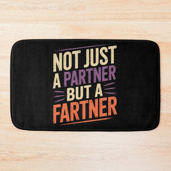 Item preview, Not Just A Partner But A Fartner Funny Sarcastic Adult Joke  designed and sold by MyzoToyota.