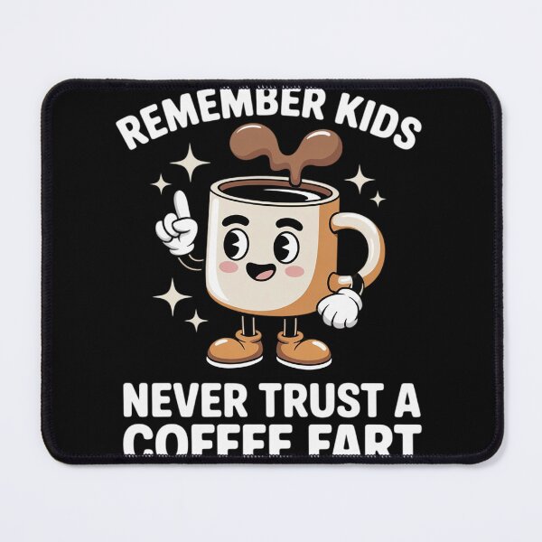 Item preview, Never Trust a Coffee Fart Crude Adult Bathroom Humor2 designed and sold by MyzoToyota.
