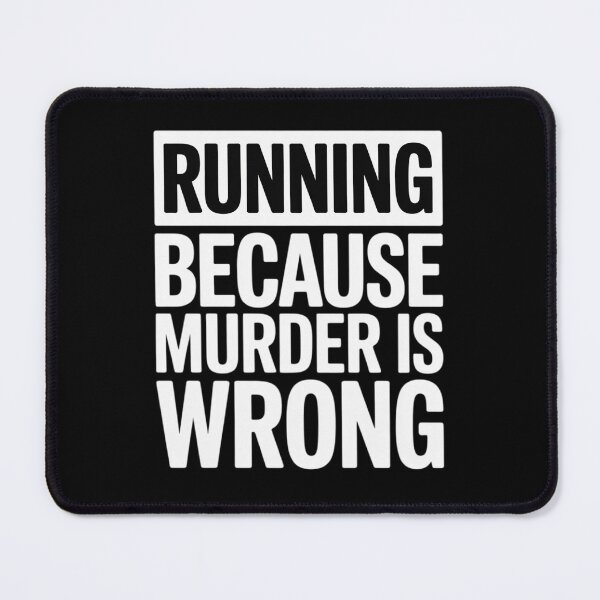Item preview, Running because murder is wrong funny designed and sold by MyzoToyota.