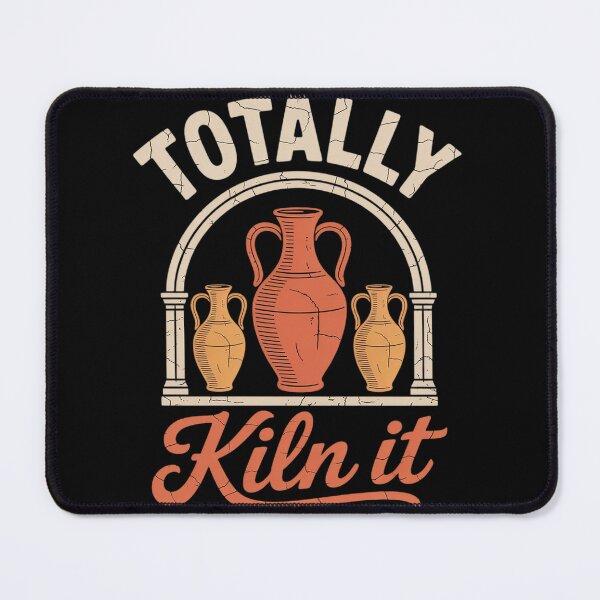 Item preview, Totally kiln it - Pottery Ceramic Artist Potter Ceramicist designed and sold by InspiredFoul.