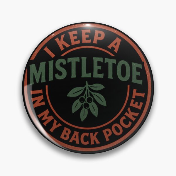 Item preview, I Keep A Mistletoe in My Back Pocket Sarcastic Xmas Joke designed and sold by NightWisdom.