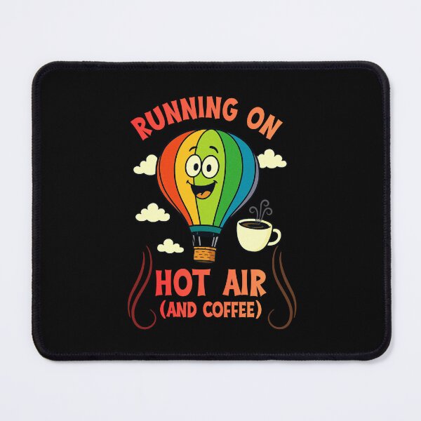 Item preview, Running on Hot Air and Coffee Design – Funny Hot Air Balloon & Coffee Lover  designed and sold by Sun Sand & Sea Art.