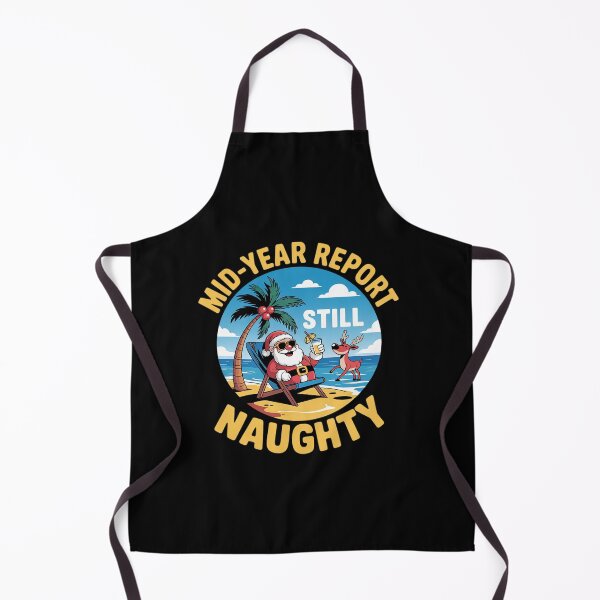 Item preview, Christmas in July as Mid Year Report Still Naughty designed and sold by MyzoToyota.
