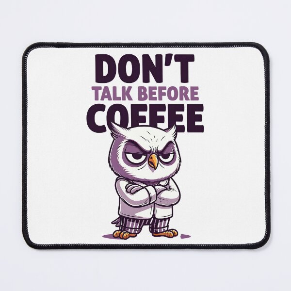 Item preview, Don't Talk Before Coffee Owl – Grumpy Morning Coffee Humor designed and sold by Taans-Creation.