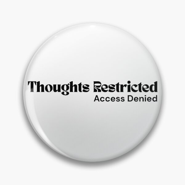 Item preview, Thoughts Restricted. Access Denied. – Minimalist Text Design | Dark Humor Quote | RETL Style designed and sold by RETL.