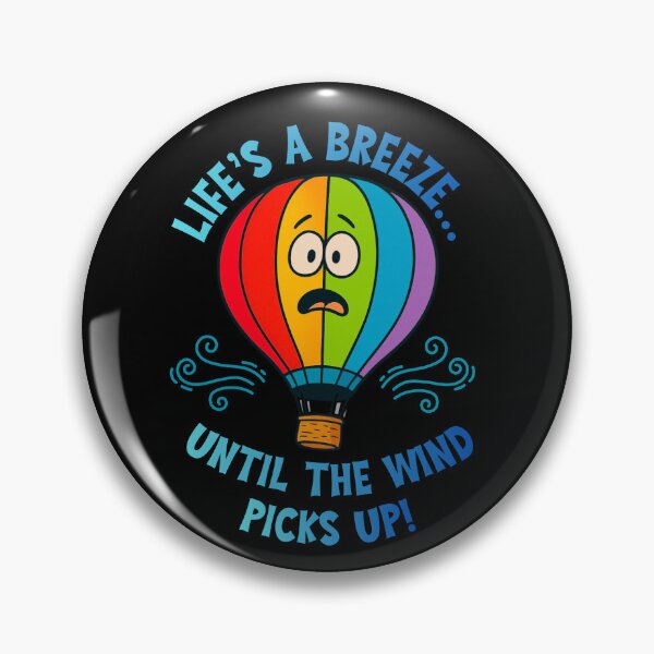 Item preview, Funny Hot Air Balloon Design for Adults – “Life’s a Breeze Until the Wind Picks Up” Balloon Humor  designed and sold by Sun Sand & Sea Art.