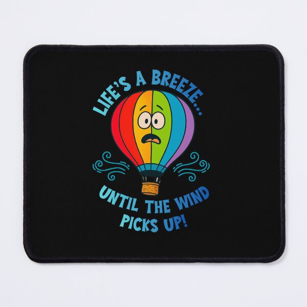 Item preview, Funny Hot Air Balloon Design for Adults – “Life’s a Breeze Until the Wind Picks Up” Balloon Humor designed and sold by Sun Sand & Sea Art.