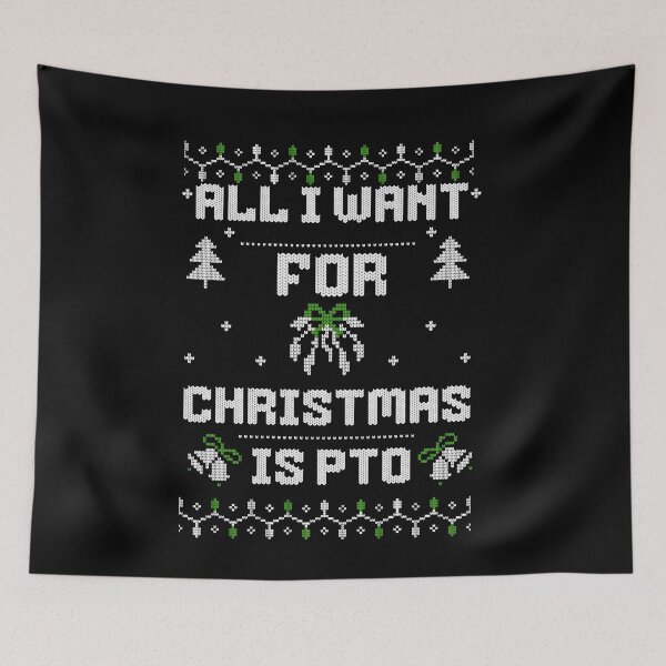 Item preview, All I Want for Christmas is PTO designed and sold by BornBorn.