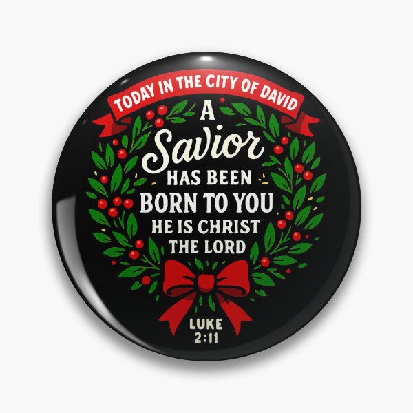Item preview, Luke 2:11 Today in the city of David a Savior has been born to you designed and sold by plushism.