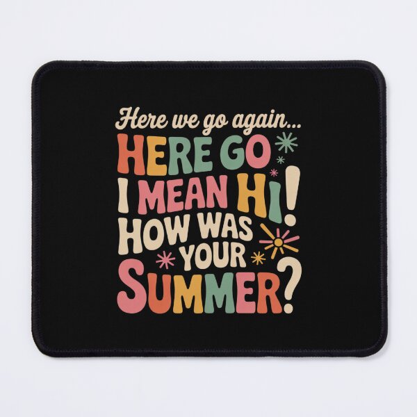 Item preview, Here We Go Again I Mean Hi How Was Your Summer School Groovy  designed and sold by MathisBellanger.