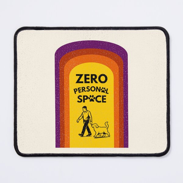 Item preview, Zero Personal Space - Funny Dog Lover Quote Design designed and sold by dbyjane.