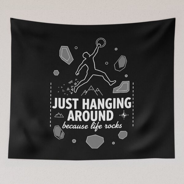 Item preview, Just Hanging Around Life Rocks Climbing Design designed and sold by LuminOrb.