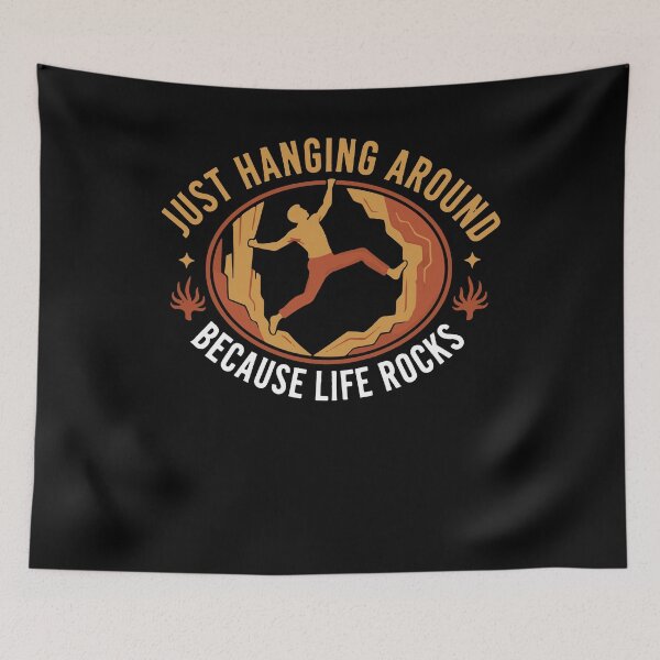 Item preview, Just Hanging Around Because Life Rocks designed and sold by LuminOrb.