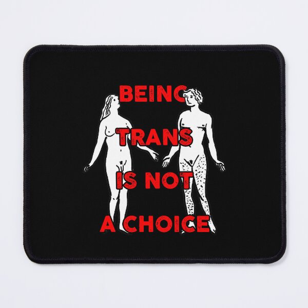 Item preview, Being trans is not a choice designed and sold by remerasnerdas.