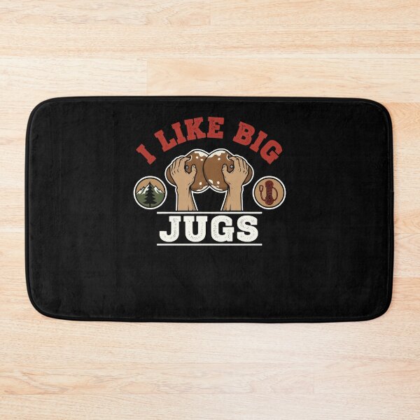 Item preview, I Like Big Jugs Climbing Humor Design designed and sold by LuminOrb.