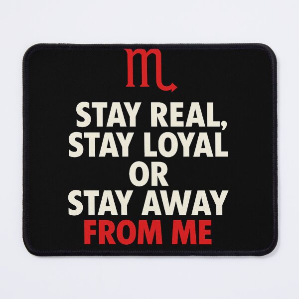 Item preview, Scorpio Attitude – Stay Real Stay Loyal Quote (Bold Red & White Design) designed and sold by JonathanP514.