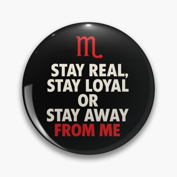 Item preview, Scorpio Attitude – Stay Real Stay Loyal Quote (Bold Red & White Design) designed and sold by JonathanP514.