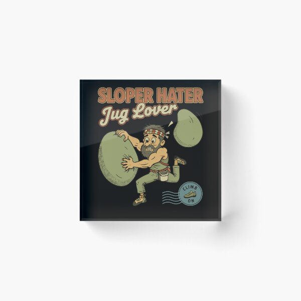 Item preview, Sloper Hater Jug Lover Rock Climbing Fun designed and sold by LuminOrb.