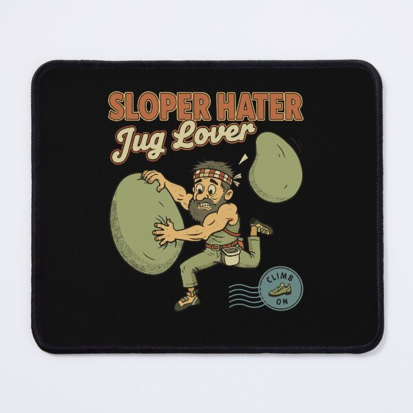 Item preview, Sloper Hater Jug Lover Rock Climbing Fun designed and sold by LuminOrb.