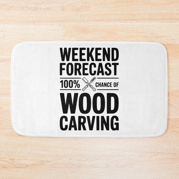 Item preview, Weekend Forecast 100% Chance of Wood Carving designed and sold by Frank Ring.