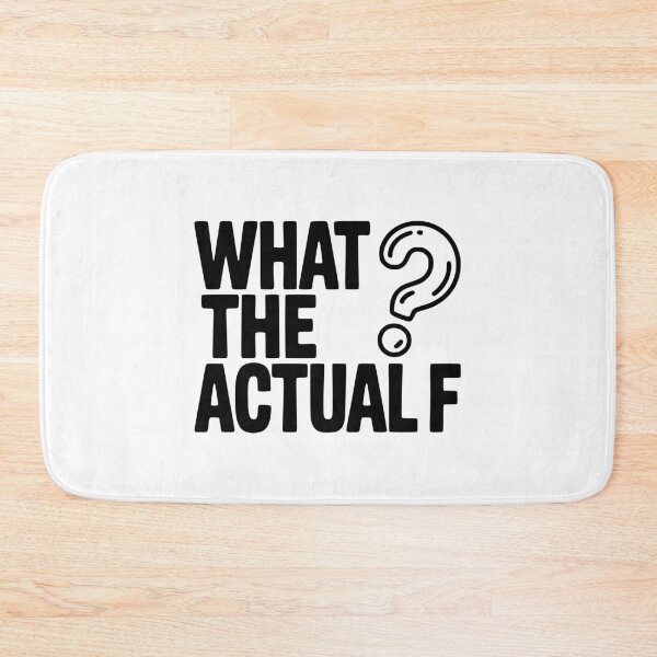 Item preview, What the Actual F designed and sold by Frank Ring.