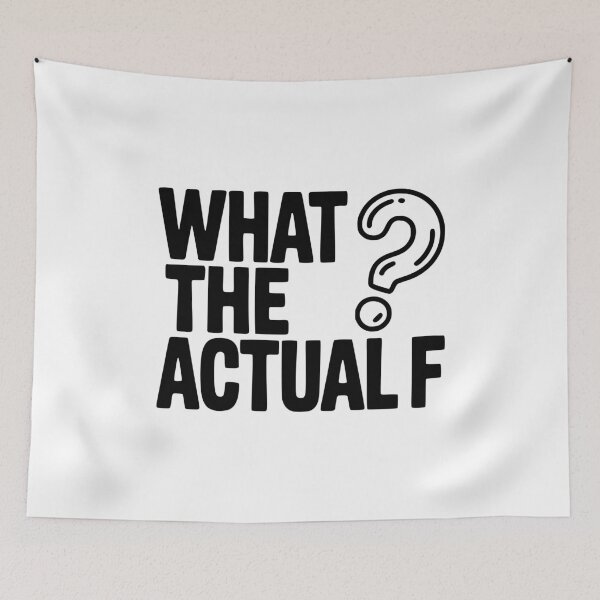 Item preview, What the Actual F designed and sold by Frank Ring.