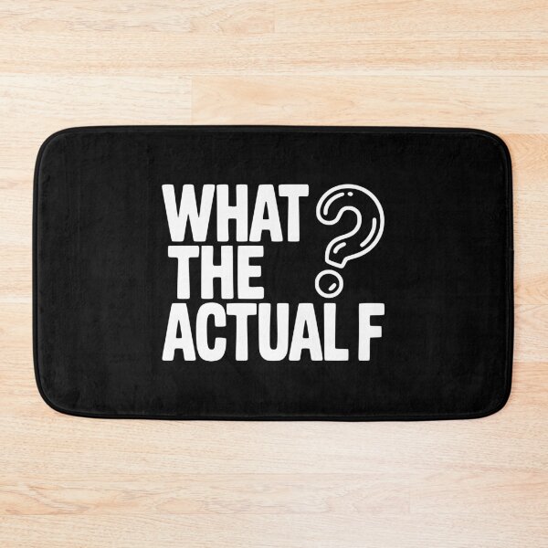 Item preview, What the Actual F designed and sold by Frank Ring.