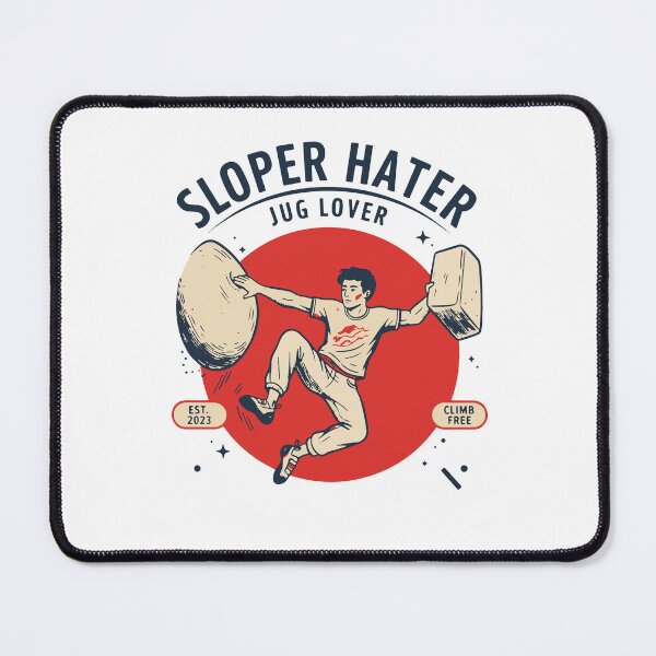 Item preview, Sloper Hater Jug Lover Climbing Humor Design designed and sold by LuminOrb.