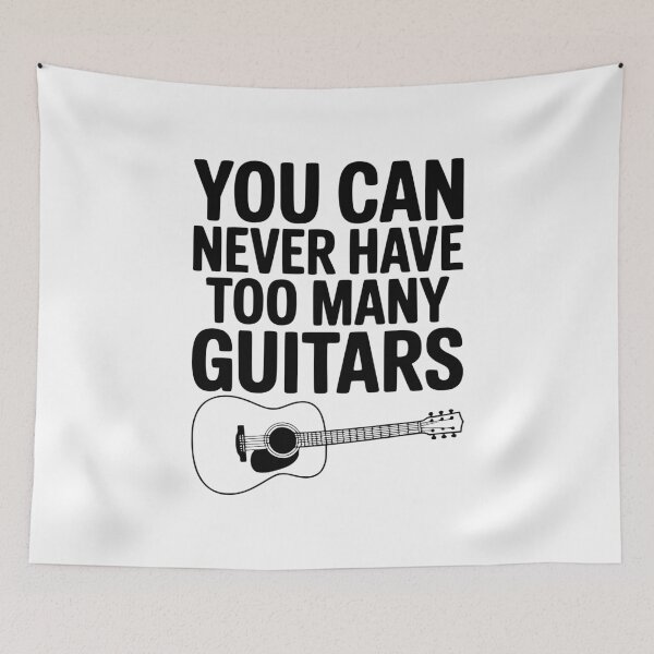 Item preview, You Can Never Have Too Many Guitars designed and sold by Frank Ring.