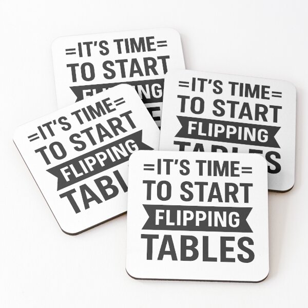 Item preview, It’s Time to Start Flipping Tables designed and sold by hemagamo.