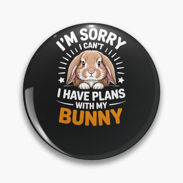 Item preview, Sorry I Can't I Have Plans With My Bunny - Funny Rabbit Lover Gift designed and sold by MS Pod Studio.