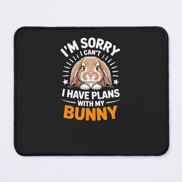 Item preview, Sorry I Can't I Have Plans With My Bunny - Funny Rabbit Lover Gift designed and sold by MS Pod Studio.