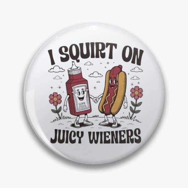 Item preview, Funny Ketchup & Hotdog Graphic – “I Squirt on Juice Weiners” Apparel & Home Decor designed and sold by Compass and a Camera.