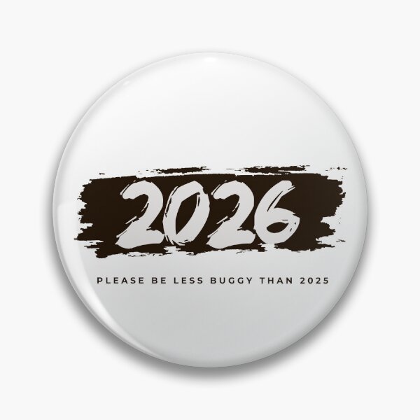 Artikelvorschau, 2026 – Bitte weniger fehlerhaft als 2025 – Lustiger Technik-Humor zum neuen Jahr entworfen und verkauft von GlitchGameStudio.