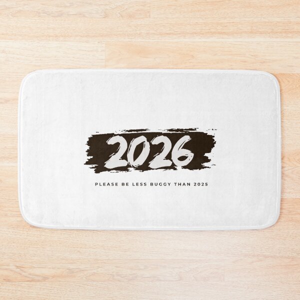 Item preview, 2026 Please Be Less Buggy Than 2025 – Funny New Year Tech Humor designed and sold by GlitchGameStudio.