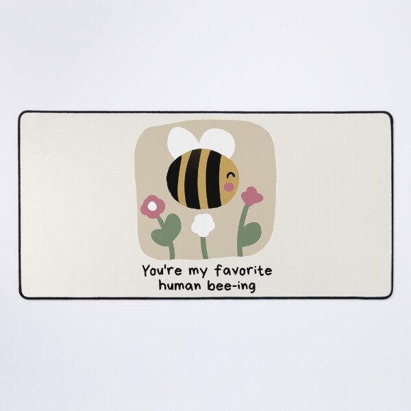 Item preview, Positive affirmation "you're my favorite human bee-ing" designed and sold by NeurodiverseTea.